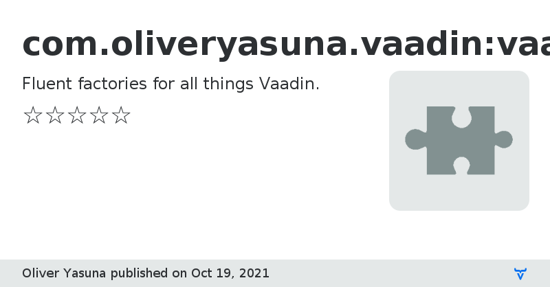 com.oliveryasuna.vaadin:vaadin-fluent - Vaadin Add-on Directory