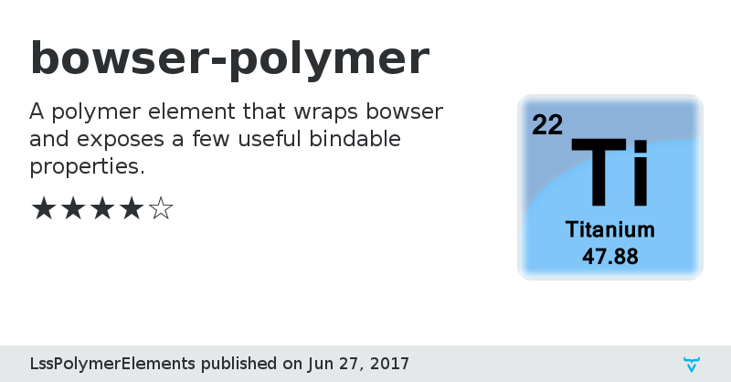 bowser-polymer - Vaadin Add-on Directory