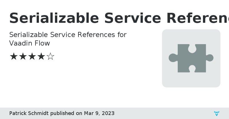 Serializable Service References for Vaadin Flow - Vaadin Add-on Directory