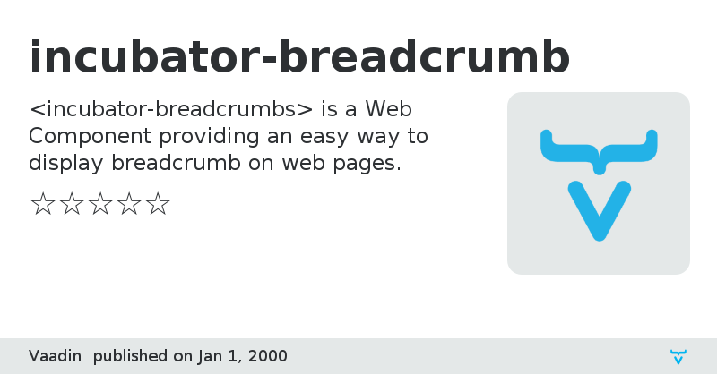 incubator-breadcrumb - Vaadin Add-on Directory