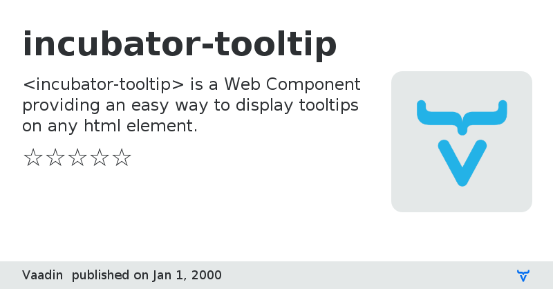 incubator-tooltip - Vaadin Add-on Directory