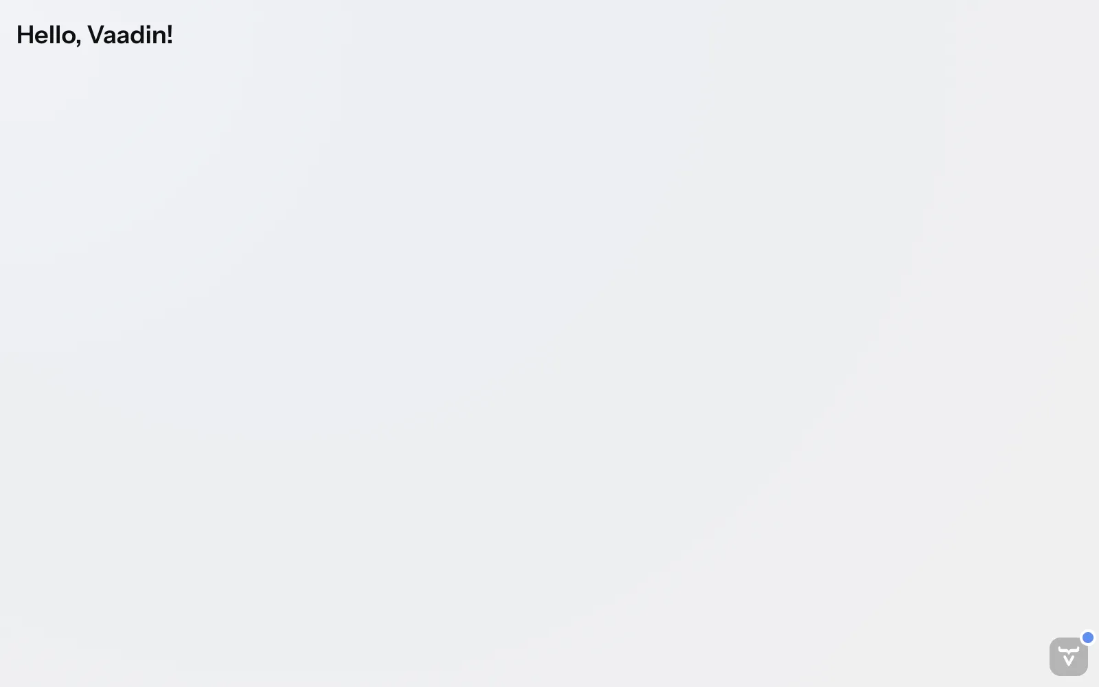 The first Vaadin view displaying a greeting message